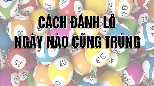 cach danh lo ngay nao cung trung thumb Những cách đánh lô đề online có mang lại hiệu quả?